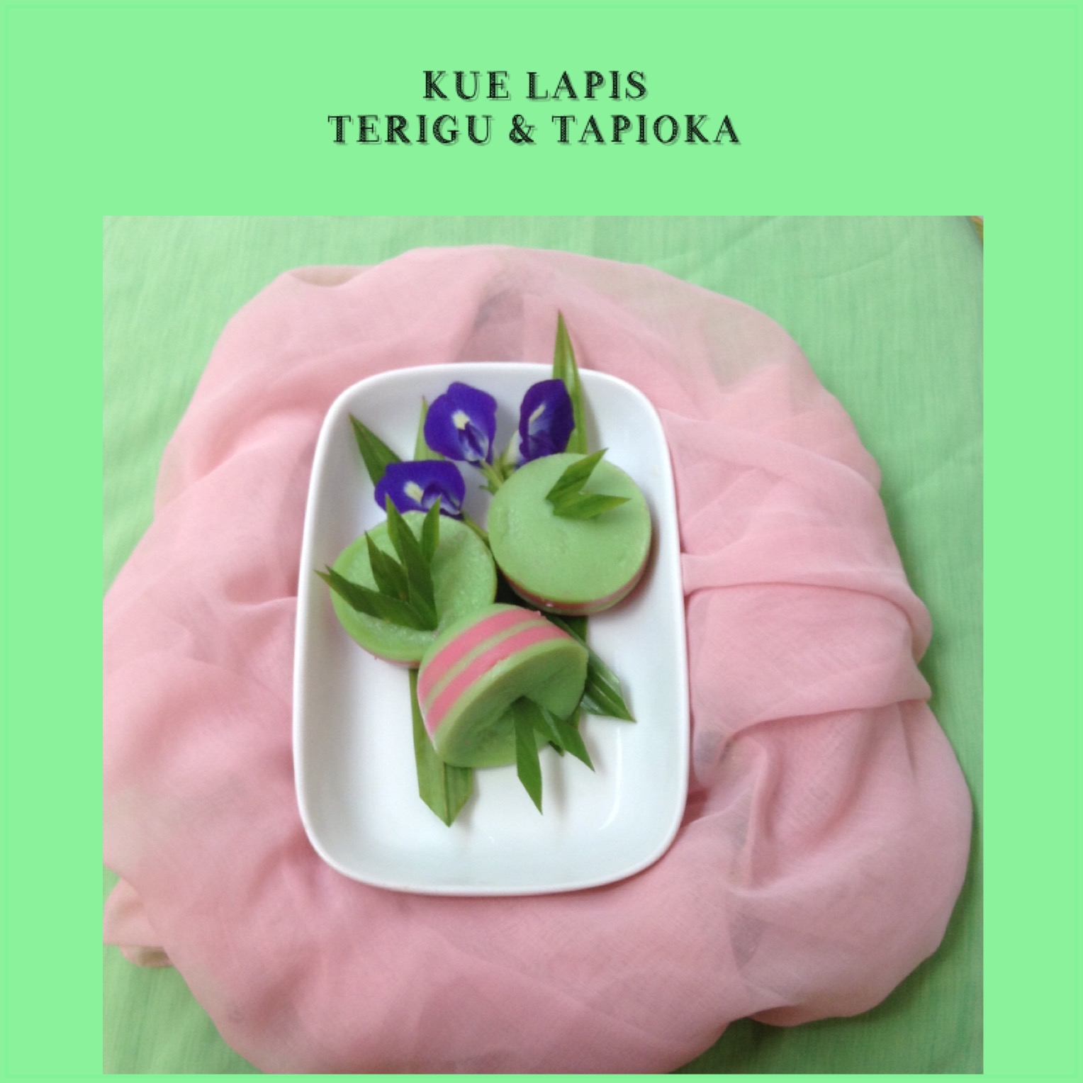 Resep Kue Lapis Terigu & Tapioka