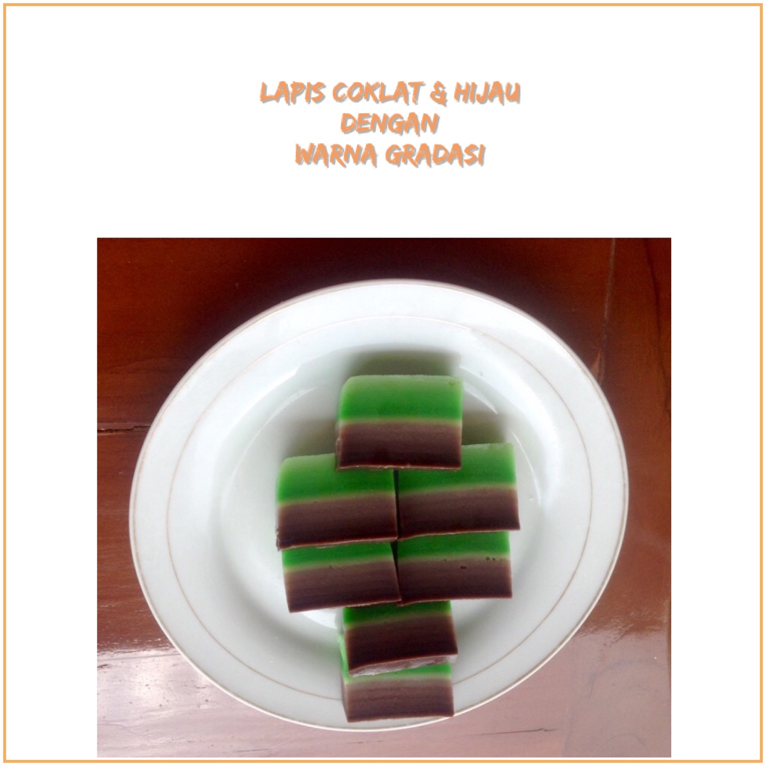 Resep Kue Lapis Coklat  Hijau dengan Gradasi 